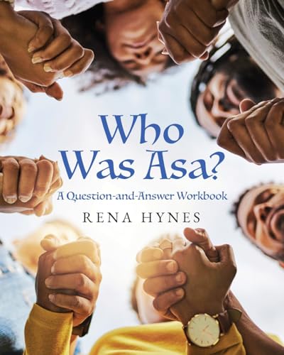 Who Was Asa?: A Question-and-Answer Workbook von Palmetto Publishing