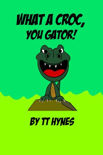 What A Croc, You Gator! (TT Comics: Children’s Books) von ISBN Services