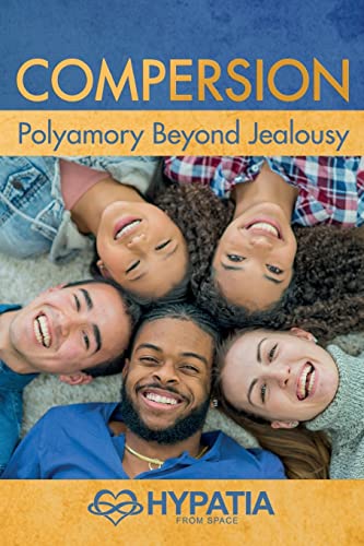 Compersion: Polyamory Beyond Jealousy von Independently Published