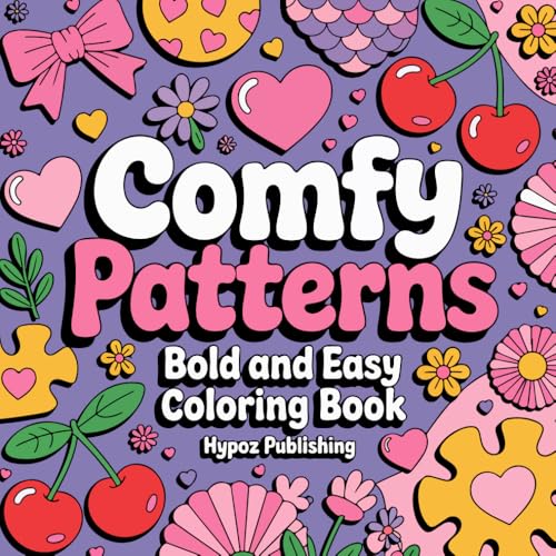 Comfy Patterns: Bold & Easy Coloring Book Big, Simple and Cute Design for Kids And Adults For Relaxation von Independently published