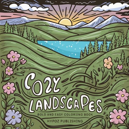 Cozy Landscapes: Bold and Easy Coloring Book Featuring Nature Scenes Cozy Landscapes: Bold and Easy Coloring Book Featuring Nature Scenes von Independently published