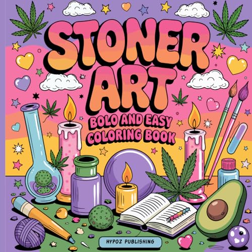 Stoner Art: Cute and Simple Stoner Coloring Book for Adults Featuring 30 Trippy and Psychedelic Stoner-Themed Designs for Relaxation and Stress Relief Stoner Art: Cute and Simple Stoner Coloring Book for Adults Featuring 30 Trippy and Psychedelic Stoner-Themed Designs for Relaxation and Stress Relief von Independently published
