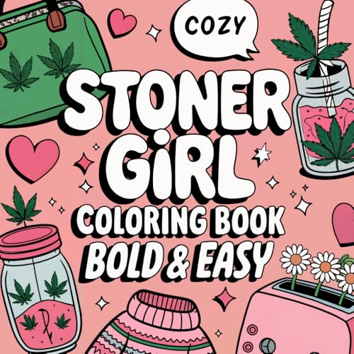 Stoner Girl Coloring Book Bold and Easy: Bold and Easy Stoner Coloring Book for Adults Relaxation Stoner Girl Coloring Book Bold and Easy: Bold and Easy Stoner Coloring Book for Adults Relaxation von Independently published