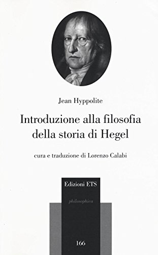 Introduzione alla filosofia della storia di Hegel (Philosophica)