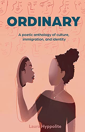 Ordinary: A poetic anthology of culture, immigration, & identity von New Degree Press