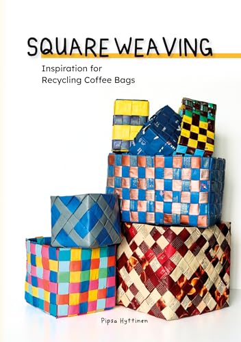 Square Weaving: Inspiration for Recycling Coffee Bags von BoD – Books on Demand – Finnland