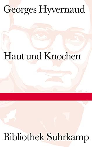 Haut und Knochen: Roman (Bibliothek Suhrkamp) von Suhrkamp Verlag