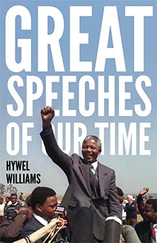 Great Speeches of Our Time: Speeches that Shaped the Modern World von Quercus Publishing