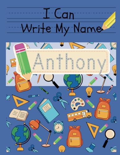 I Can Write My Name Education: Anthony: Personalized Name Tracing Book von Independently published