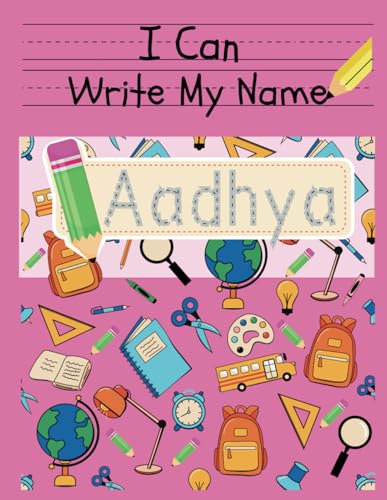 I Can Write My Name: Aadhya: Personalized Name Tracing Book von Independently published