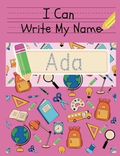 I Can Write My Name: Ada: Personalized Name Tracing Book von Independently published