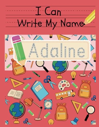 I Can Write My Name: Adaline: Personalized Name Tracing Book von Independently published