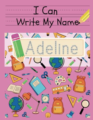 I Can Write My Name: Adeline: Personalized Name Tracing Book von Independently published