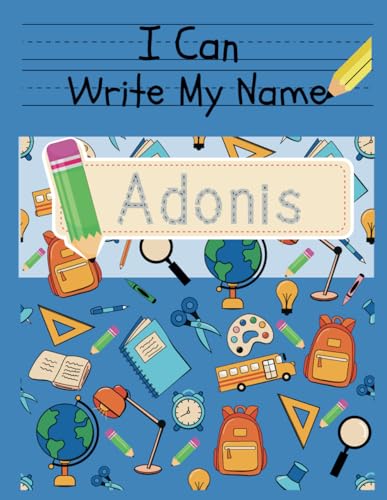 I Can Write My Name: Adonis: Personalized Name Tracing Book von Independently published