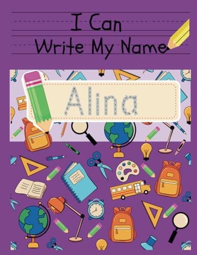 I Can Write My Name: Alina: Personalized Name Tracing Book von Independently published