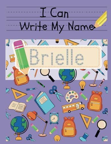I Can Write My Name: Brielle: Personalized Name Tracing Book von Independently published