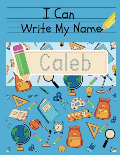 I Can Write My Name: Caleb: Personalized Name Tracing Book von Independently published