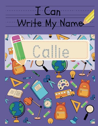 I Can Write My Name: Callie: Personalized Name Tracing Book von Independently published