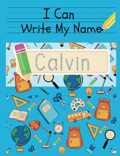 I Can Write My Name: Calvin: Personalized Name Tracing Book von Independently published