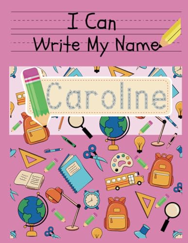 I Can Write My Name: Caroline: Personalized Name Tracing Book von Independently published