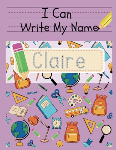 I Can Write My Name: Claire: Personalized Name Tracing Book von Independently published