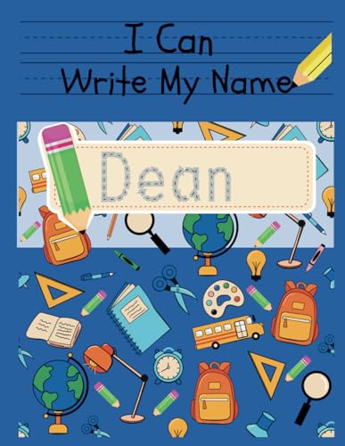 I Can Write My Name: Dean: Personalized Name Tracing von Independently published