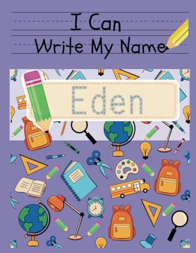 I Can Write My Name: Eden: Personalized Name Tracing Book von Independently published