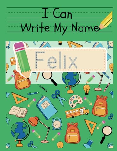 I Can Write My Name: Felix: Personalized Name Tracing Book von Independently published