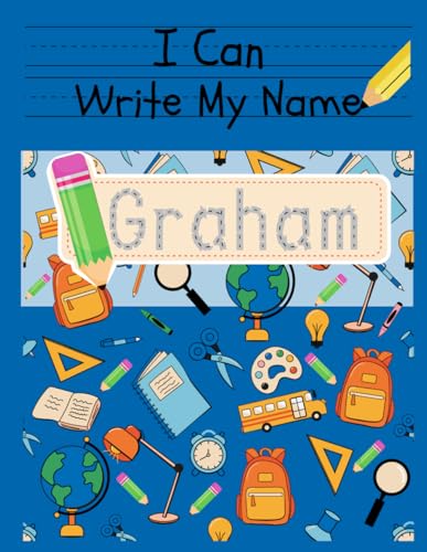 I Can Write My Name: Graham: Personalized Name Tracing Book von Independently published