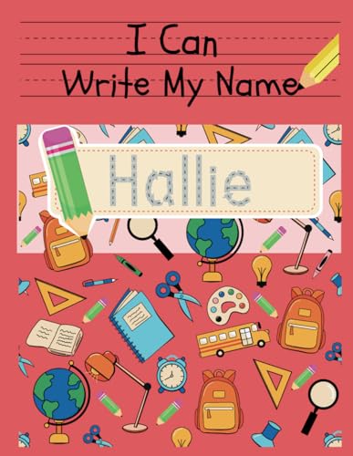 I Can Write My Name: Hallie: Personalized Name Tracing Book von Independently published