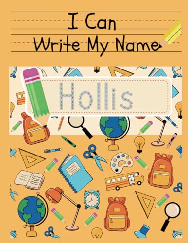 I Can Write My Name: Hollis: Personalized Name Tracing Book von Independently published
