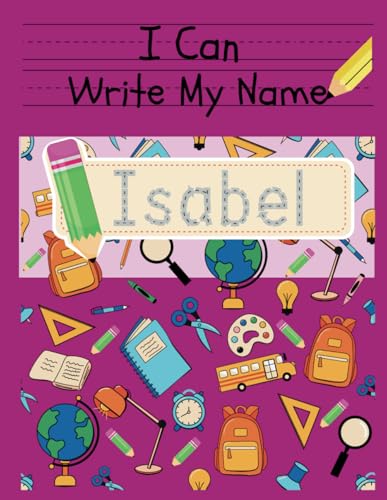 I Can Write My Name: Isabel: Personalized Name Tracing Book von Independently published