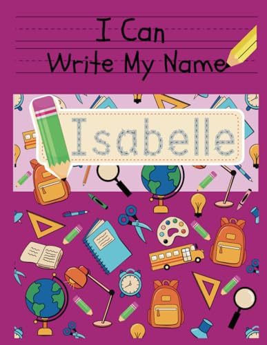 I Can Write My Name: Isabelle: Personalized Name Tracing Book von Independently published