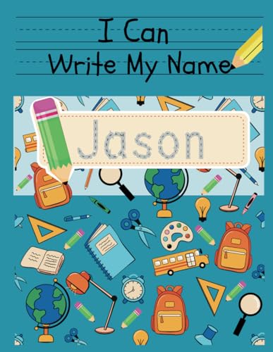 I Can Write My Name: Jason: Personalized Name Tracing Book von Independently published