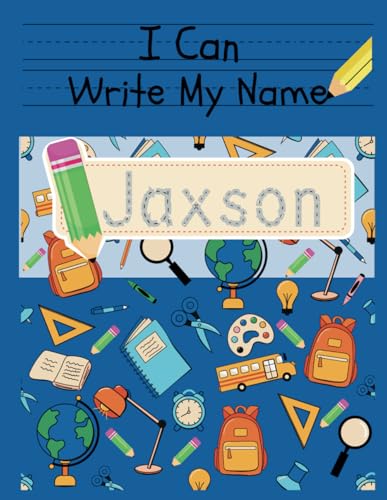 I Can Write My Name: Jaxson: Personalized Name Tracing Book von Independently published