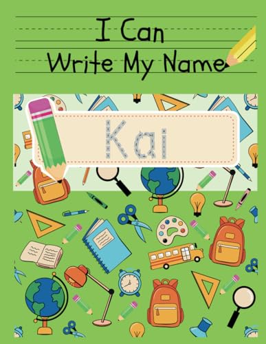 I Can Write My Name: Kai: Personalized Name Tracing Book von Independently published