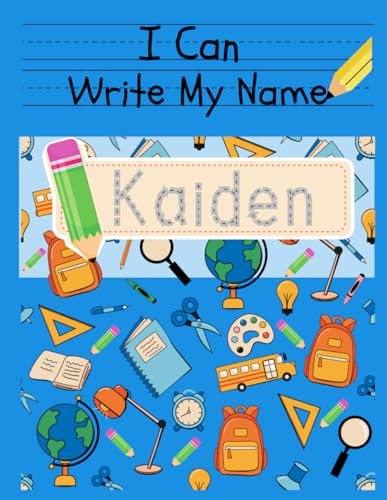 I Can Write My Name: Kaiden: Personalized Name Tracing Book von Independently published