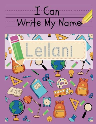 I Can Write My Name: Leilani: Personalized Name Tracing Book von Independently published