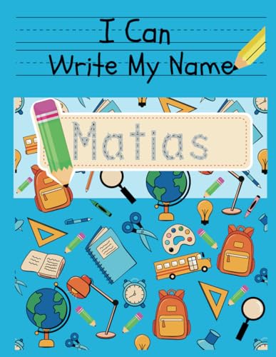 I Can Write My Name: Matias: Personalized Name Tracing Book von Independently published