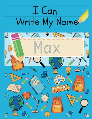 I Can Write My Name: Max: Personalized Name Tracing Book von Independently published