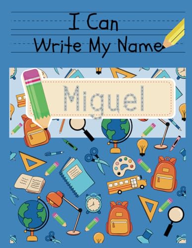 I Can Write My Name: Miguel: Personalized Name Tracing Book von Independently published
