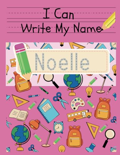 I Can Write My Name: Noelle: Personalized Name Tracing Book von Independently published