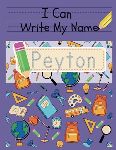 I Can Write My Name: Peyton: Personalized Name Tracing Book von Independently published