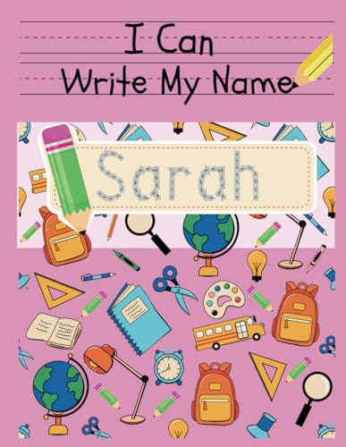 I Can Write My Name: Sarah: Personalized Name Tracing Book von Independently published