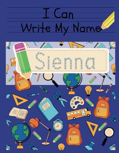 I Can Write My Name: Sienna: Personalized Name Tracing Book von Independently published