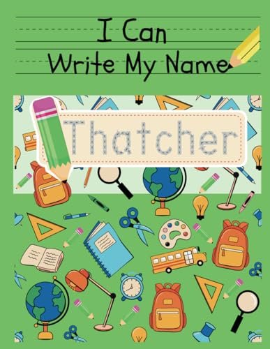 I Can Write My Name: Thatcher: Personalized Name Tracing von Independently published