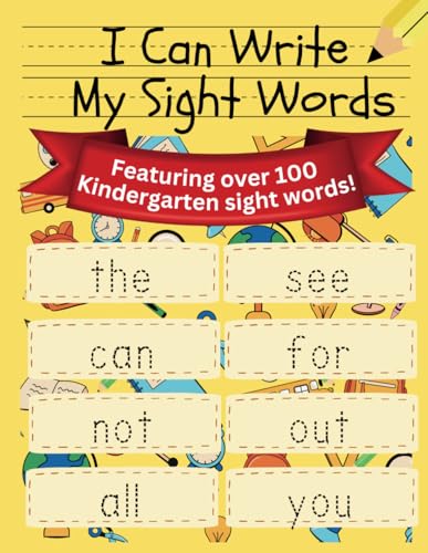 I Can Write My Sight Words: Over 100 Kindergarten Sight Words von Independently published