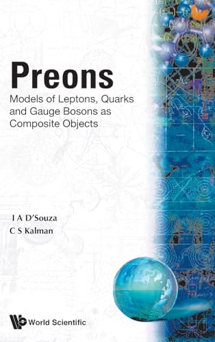 PREONS-MODELS OF LEPTONS,QUARK& GAUGE BO PREONS-MODELS OF LEPTONS,QUARK& GAUGE BO von World Scientific Publishing Company