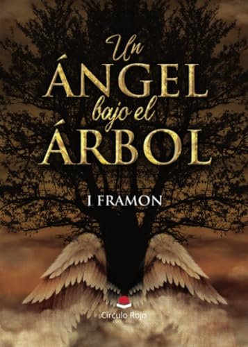 Un ángel bajo el árbol von Grupo Editorial Círculo Rojo SL