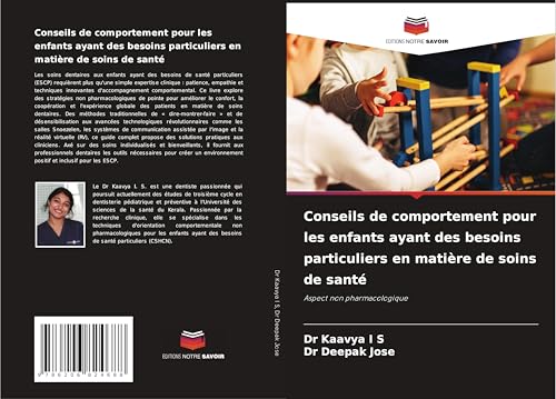 Conseils de comportement pour les enfants ayant des besoins particuliers en matière de soins de santé: Aspect non pharmacologique von Editions Notre Savoir